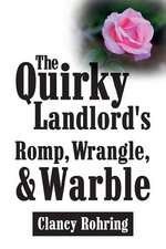 The Quirky Landlord's Romp, Wrangle, & Warble