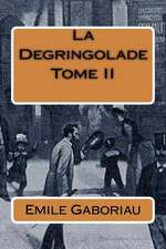 La Degringolade Tome II