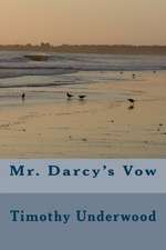 Mr. Darcy's Vow