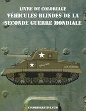 Livre de Coloriage Vehicules Blindes de La Seconde Guerre Mondiale 1