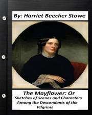 The Mayflower.by Harriet Beecher Stowe