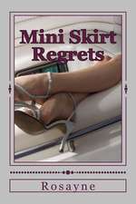 Mini Skirt Regrets