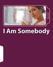 I Am Somebody