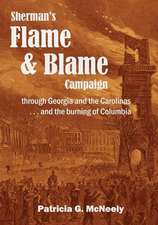 Sherman's Flame and Blame Campaign Through Georgia and the Carolinas