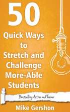 50 Quick Ways to Stretch and Challenge More-Able Students