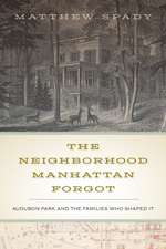 The Neighborhood Manhattan Forgot – Audubon Park and the Families Who Shaped It