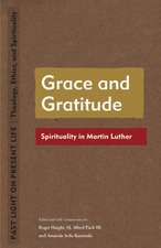 Grace and Gratitude – Spirituality in Martin Luther