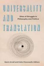 Universality and Translation – Sites of Struggle in Philosophy and Politics