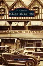 Forgotten Detroit