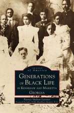 Generations of Black Life in Kennesaw and Marietta, Georgia