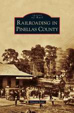 Railroading in Pinellas County