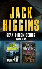 Jack Higgins - Sean Dillon Series: Books 11-12: Bad Company, Dark Justice