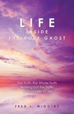 Life inside the Holy Ghost