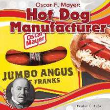 Hudak, H: Oscar F. Mayer: Hot Dog Manufacturer