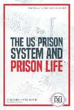 The Us Prison System and Prison Life