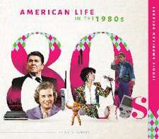 Conley, K: American Life in the 1980s