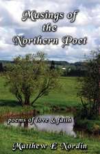 Musings of the Northern Poet