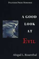 A Good Look at Evil