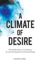 A Climate of Desire