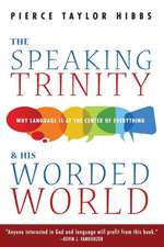 The Speaking Trinity and His Worded World