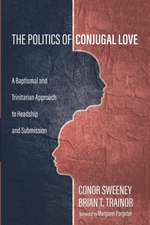 The Politics of Conjugal Love