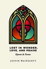 Lost in Wonder, Love, and Praise