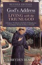 God's Address-Living with the Triune God, Revised Edition