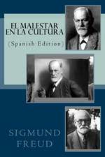 El Malestar En La Cultura (Spanish Edition)