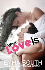 What Love Is