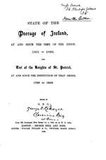 State of the Peerage of Ireland, at and Since the Time of the Union, 1801 to 1888