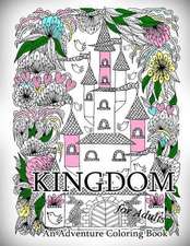 Kingdom - An Adventure Coloring Book for Adults