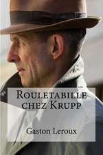 Rouletabille Chez Krupp