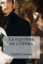 Le Fantome de L Opera