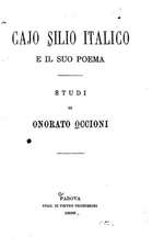 Cajo Silio Italico E Il Suo Poema