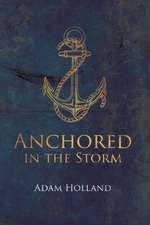 Anchored in the Storm