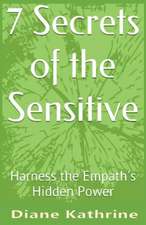 7 Secrets of the Sensitive