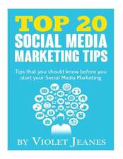 Top 20 Social Media Marketing Tips