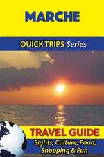 Marche Travel Guide (Quick Trips Series)