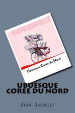 Ubuesque Coree Du Nord