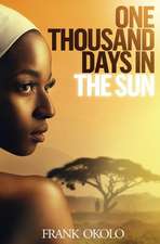 One Thousand Days in the Sun