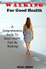 Walking for Good Health