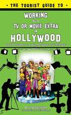 The Tourist Guide to Working as a TV or Movie Extra in Hollywood