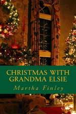 Christmas with Grandma Elsie