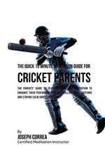 The Quick 15 Minute Meditation Guide for Cricket Parents