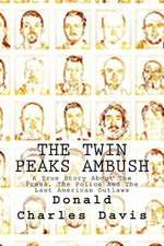 The Twin Peaks Ambush