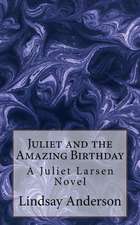 Juliet and the Amazing Birthday