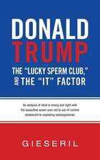 Donald Trump, the Lucky Sperm Club, and the It Factor