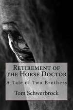 Retirement of the Horse Doctor