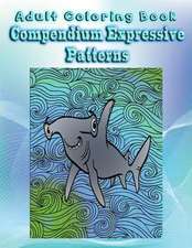 Adult Coloring Book Compendium Expressive Patterns