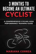 3 Months to Become an Ultimate Cyclist